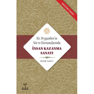 Hz.Peygamber'in söz ve davranışlarında insan kazanma sanatı